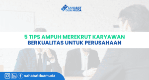 5_ampuh_merekrut_karyawan_kualitas_untuk_perusahaan