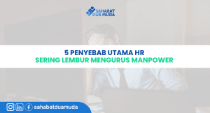5_penyebab_utama_HR_sering_lembur