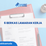 6 Berkas Lamaran Kerja Yang Wajib Disiapkan