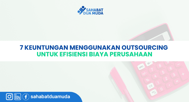 7_keuntungan_menggunakan_jasa_outsourcing