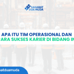 Apa Itu Tim Operasional dan Cara Sukses Karier di Bidang Ini