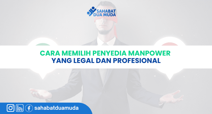 Cara_Memilih_Penyedia_Manpower_yang_Legal_dan_Profesional