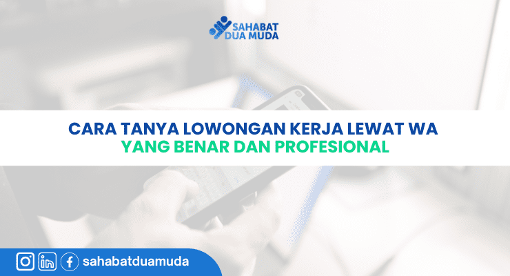 Cara Tanya Lowongan Kerja Lewat WA yang Benar dan Profesional