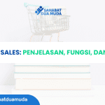 Apa Itu Sales: Penjelasan, Fungsi, dan Tugas