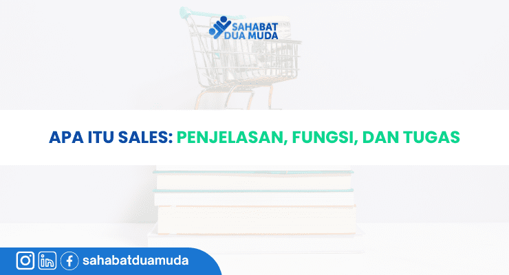 apa_itu_sales_penjelasan_fungsi_dan_tugas