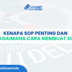 Kenapa SOP Penting dan Bagaimana Cara Membuat SOP