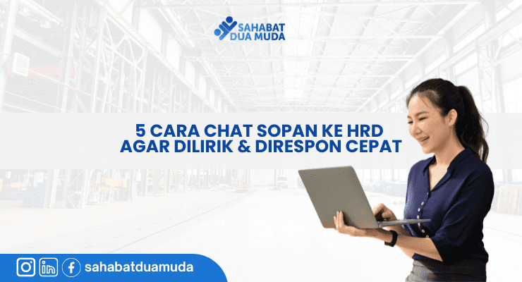 5 Cara Chat Sopan ke HRD agar Dilirik & Direspon Cepat