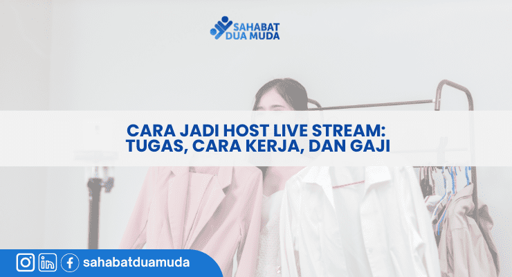 Cara Jadi Host Live Stream: Tugas, Cara Kerja, dan Gaji