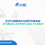 Cuti Umrah Karyawan: Aturan, Ketentuan, Contoh Surat