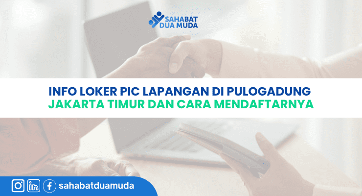 info_loker_pic_lapangan_di_pulogadung_jakarta_timur