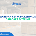 Lowongan Kerja Picker Packer dan Cara Diterima