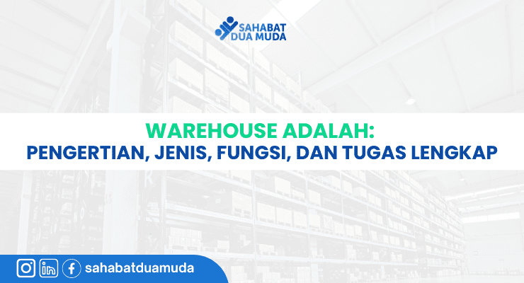 pengertian_warehouse_jenis_fungsi_dan_tugas