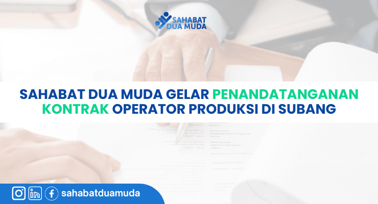 tanda_tangan_kontrak_operator_produksi_subang